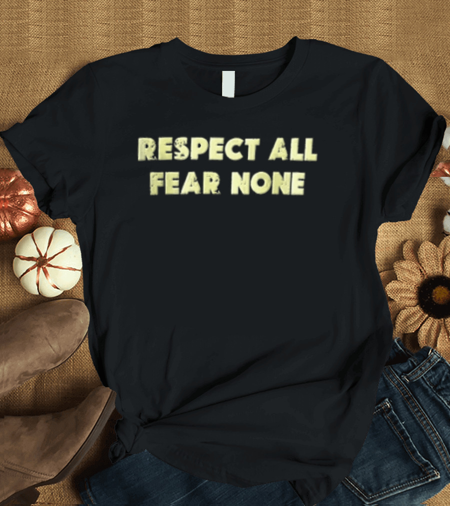 Respect All Fear None Yellow Distressed T-Shirt