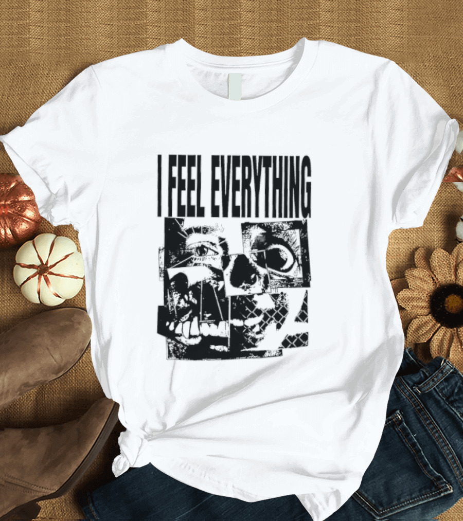 I Feel Everything Horror Skull Face T-Shirt