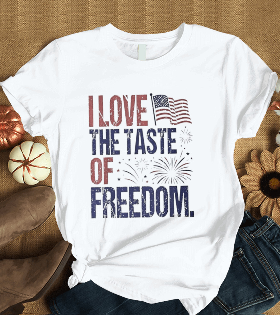 Patriotic I Love The Taste Of Freedom American Flag Fireworks Celebration T-Shirt
