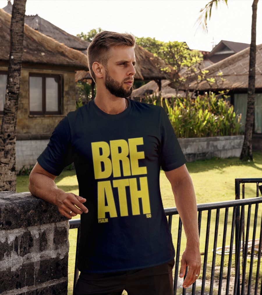 2819 Church The Criteria For Praise Psalm 150 Breath T-Shirt