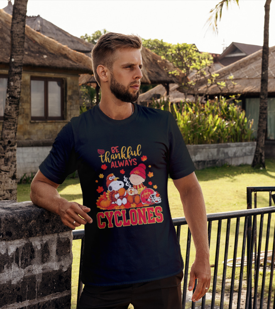 Be Thankful Always Snoopy And Charlie Brown Iowa State Cyclones T-Shirt