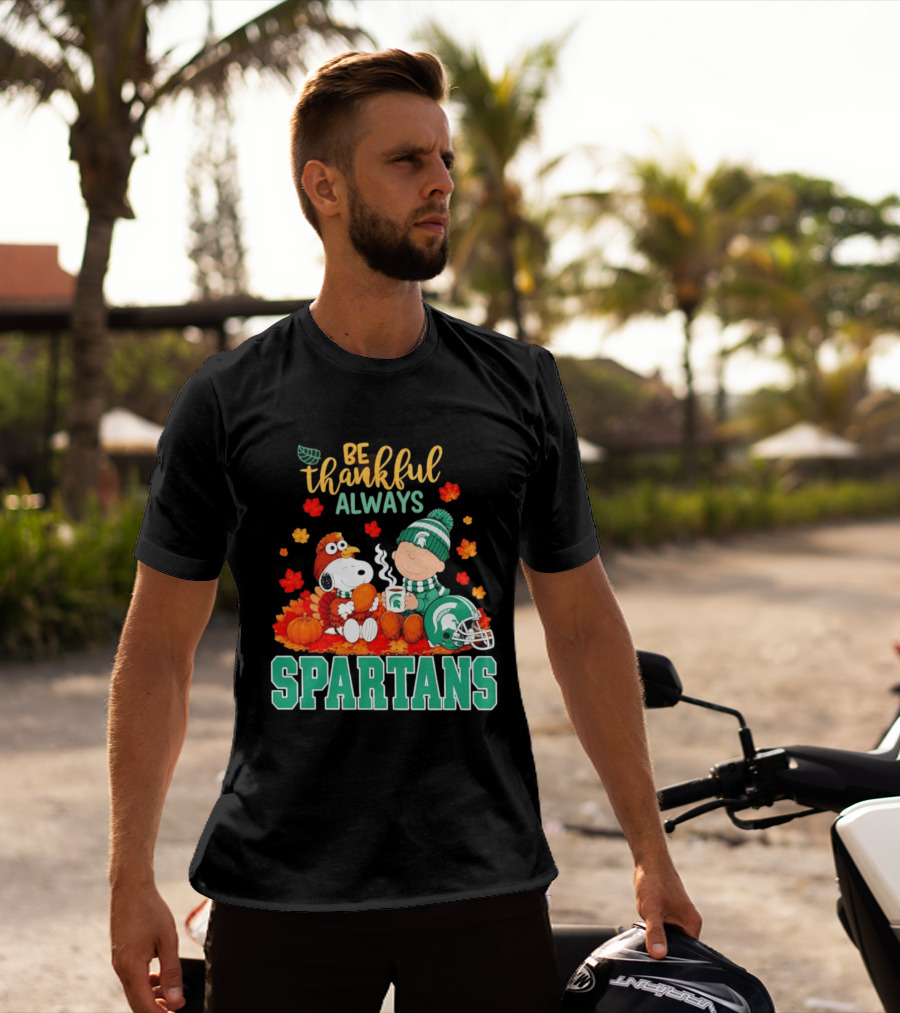 Be Thankful Always Snoopy And Charlie Brown With Michigan State Spartans T-Shirt