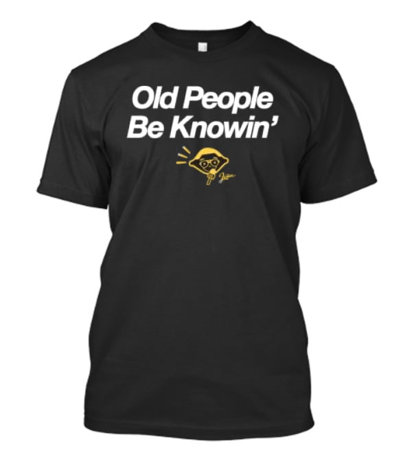Old People Be Knowin' Retro Style Humor Black Yellow Eyeglasses T-Shirt