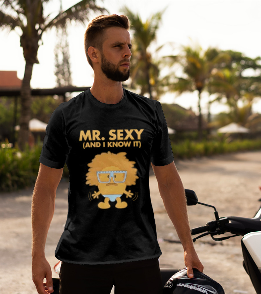 Mr. Sexy And I Know It Cartoon Humor T-Shirt