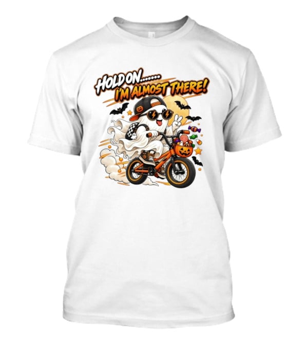 Hold On I'm Almost There Ghost Bicycle Halloween Bats Candy Pumpkin T-Shirt