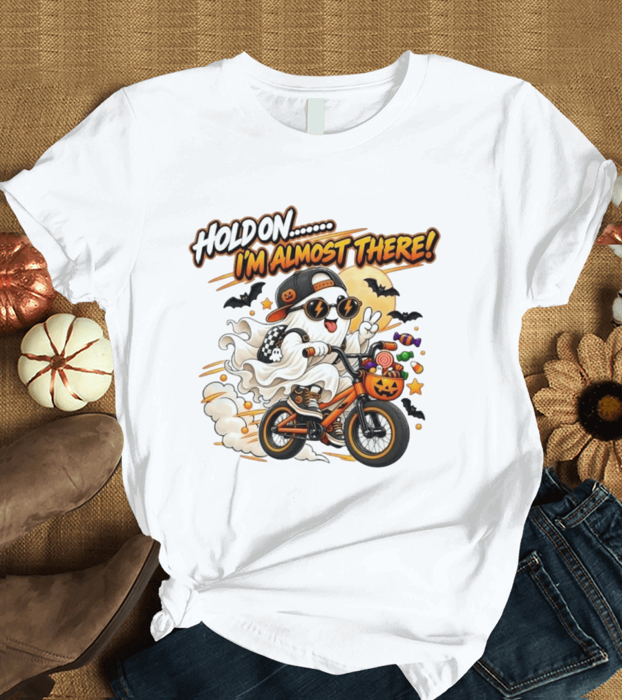 Hold On I'm Almost There Ghost Bicycle Halloween Bats Candy Pumpkin T-Shirt