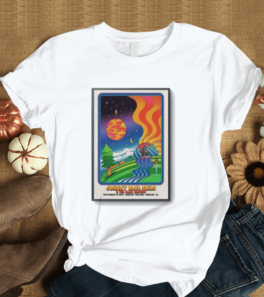 Johnny Blue Skies And The Dark Clouds Berkeley Theatre September 15 2026 Berkeley CA T-Shirt