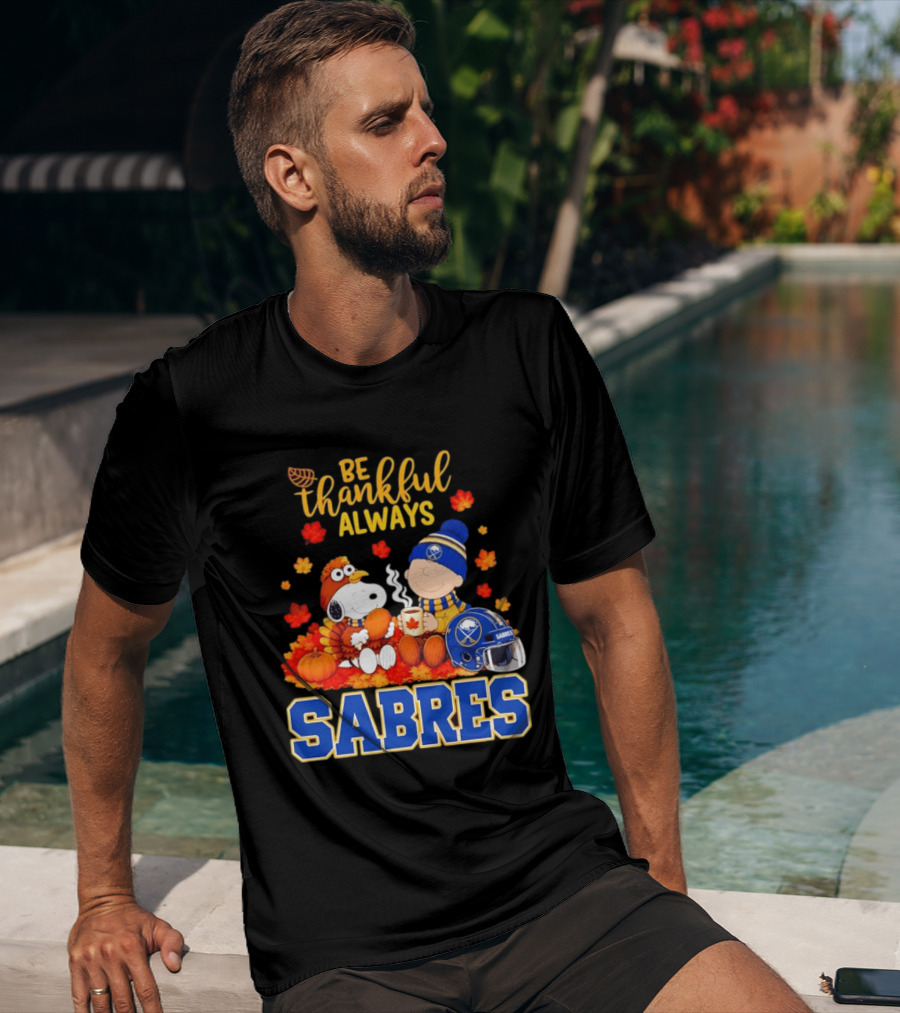 Be Thankful Always Snoopy Charlie Brown Buffalo Sabres Autumn Fans T-Shirt