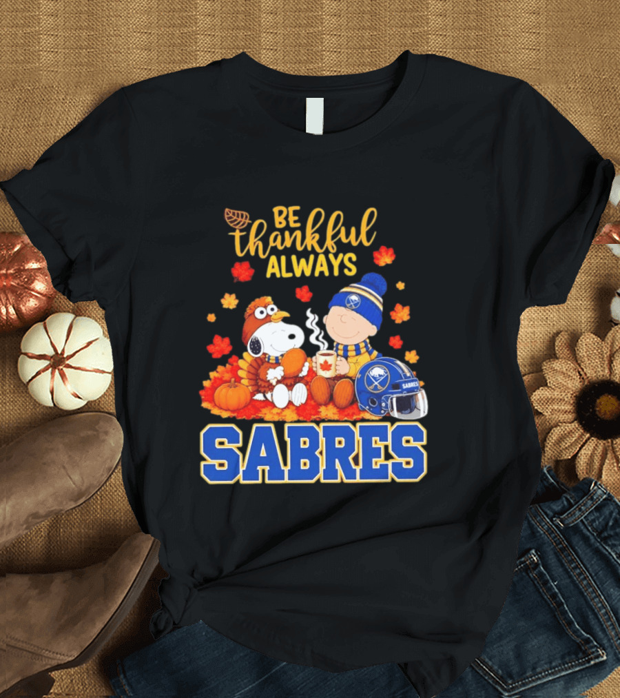 Be Thankful Always Snoopy Charlie Brown Buffalo Sabres Autumn Fans T-Shirt