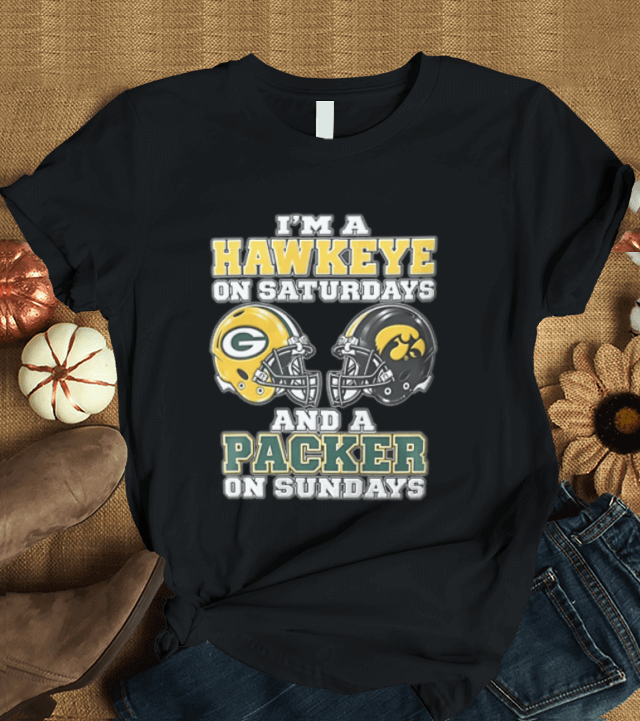 I’m A Hawkeye On Saturdays And A Packer On Sundays Green Bay Packers T-Shirt