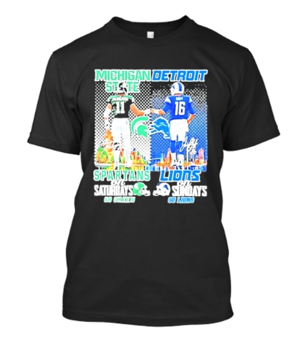 Michigan State Spartans Saturdays Go Green Detroit Lions Sundays Go Lions T-Shirt