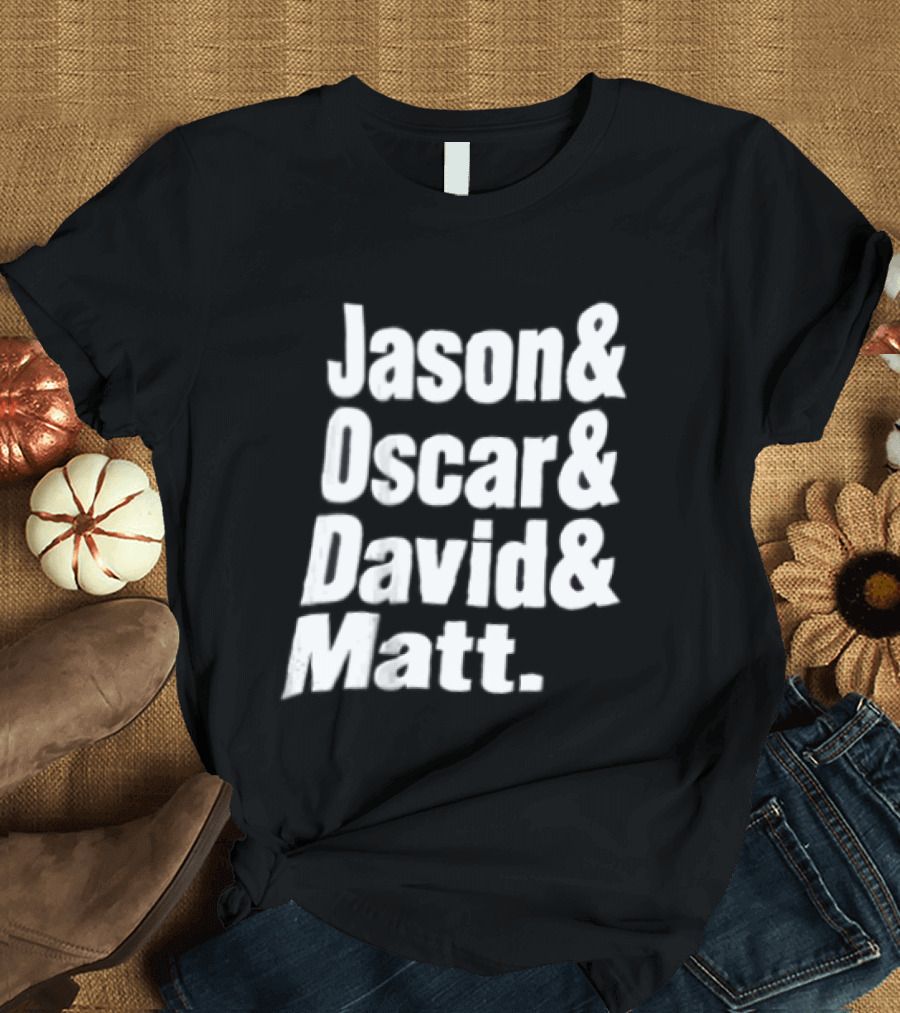 Jason Oscar David Matt Names List T-Shirt
