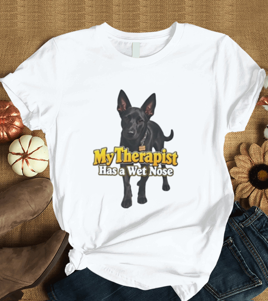 My Therapist Has A Wet Nose Dog Lover Pet Owner Black Dog T-Shirt