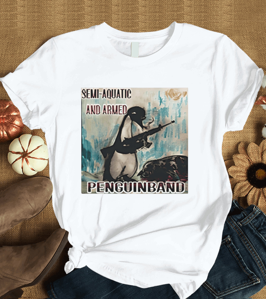 Semi Aquatic And Armed Penguin Band With Rifle T-Shirt