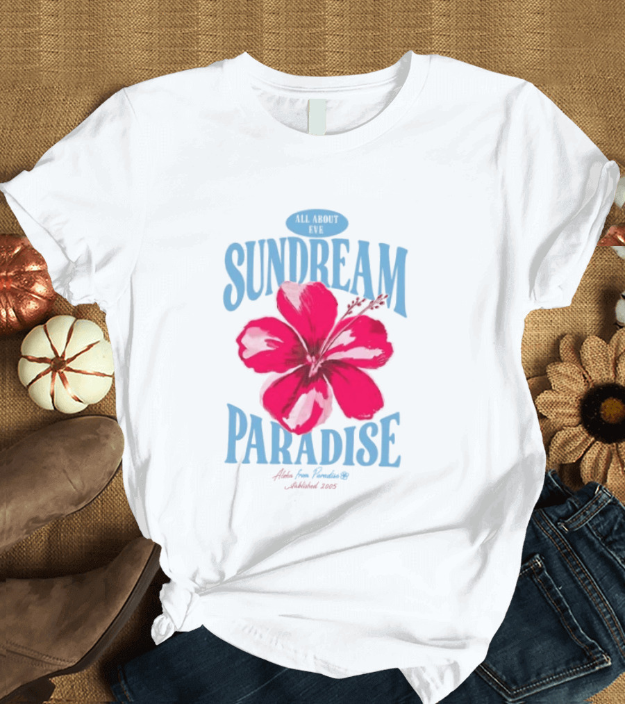 Sundream Paradise Hibiscus Aloha For Relaxing Established 2005 T-Shirt