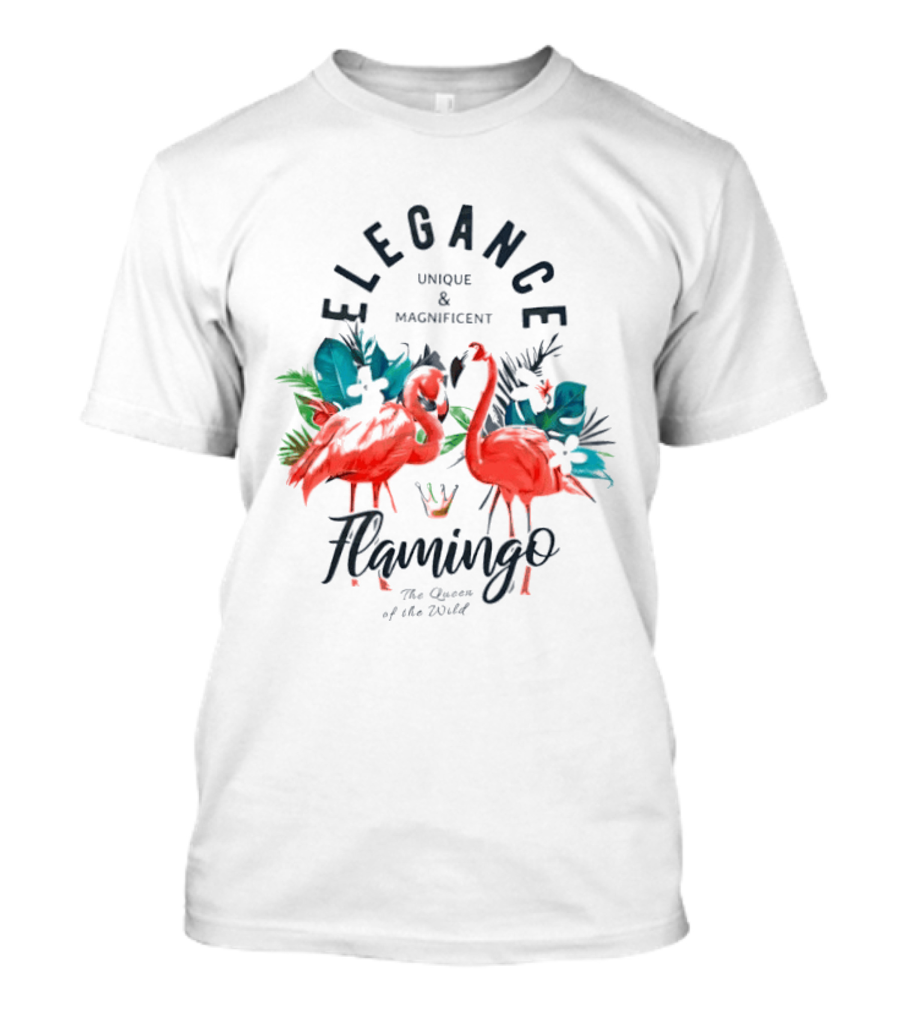 Elegance Unique Magnificent Flamingo The Queen Of The World T-Shirt