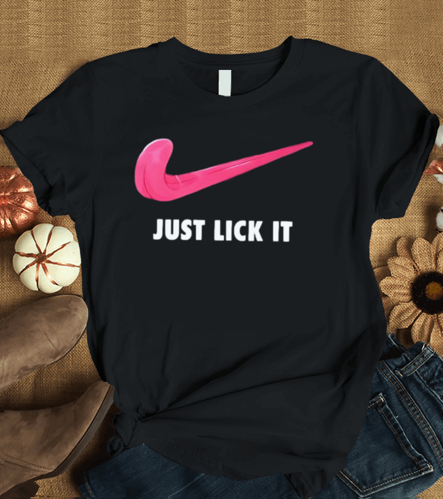 Just Lick It Tongue Swoosh Parody Humor T-Shirt