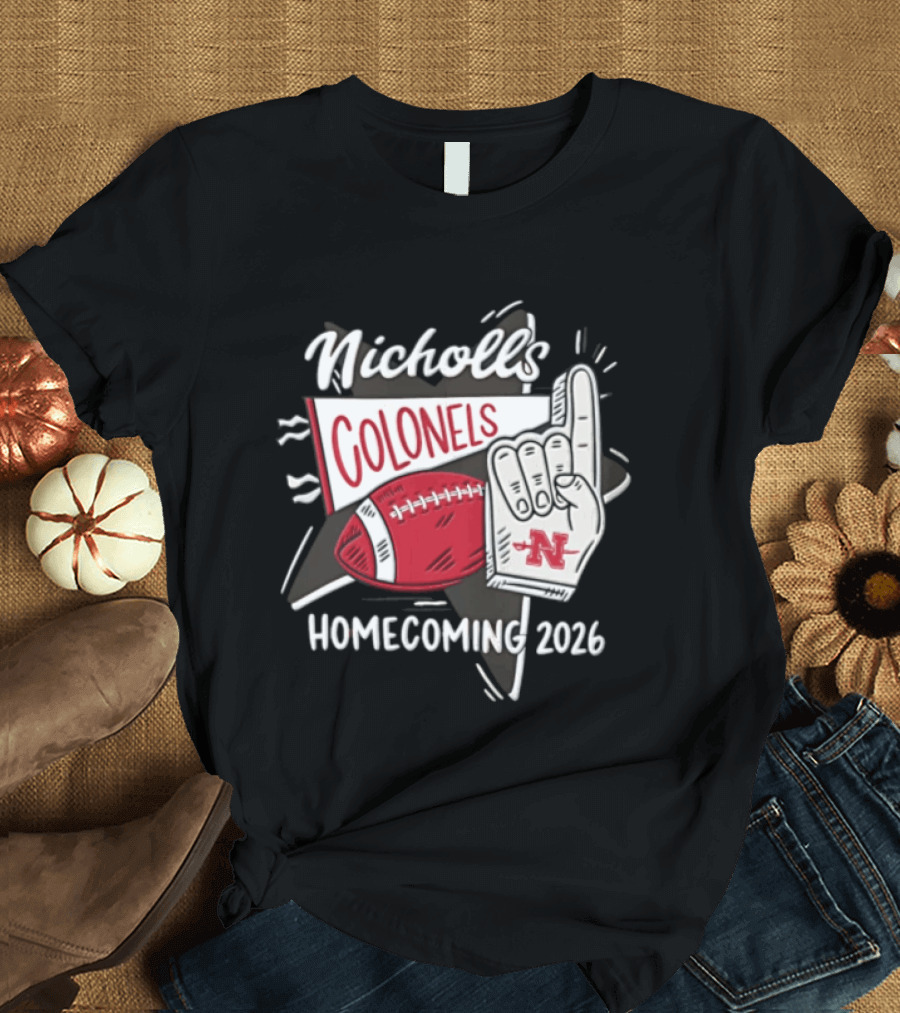 Nicholls Colonels Homecoming 2026 Football Foam Finger Star Pennant T-Shirt