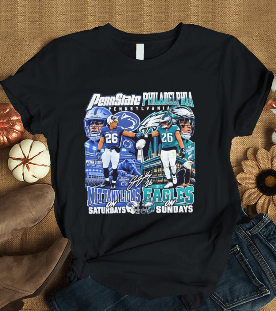 Penn State Nittany Lions Saquon Barkley No 26 Philadelphia Eagles Fly Eagles Saturdays Sundays T-Shirt