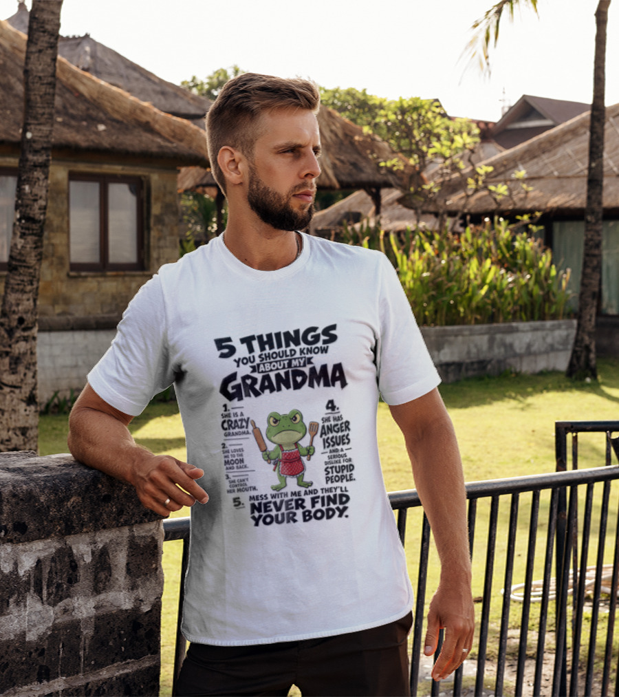 5 Things You Should Know About My Grandma Angry Cartoon Frog Wearing Red Apron Never Finds Your Body T-Shirt