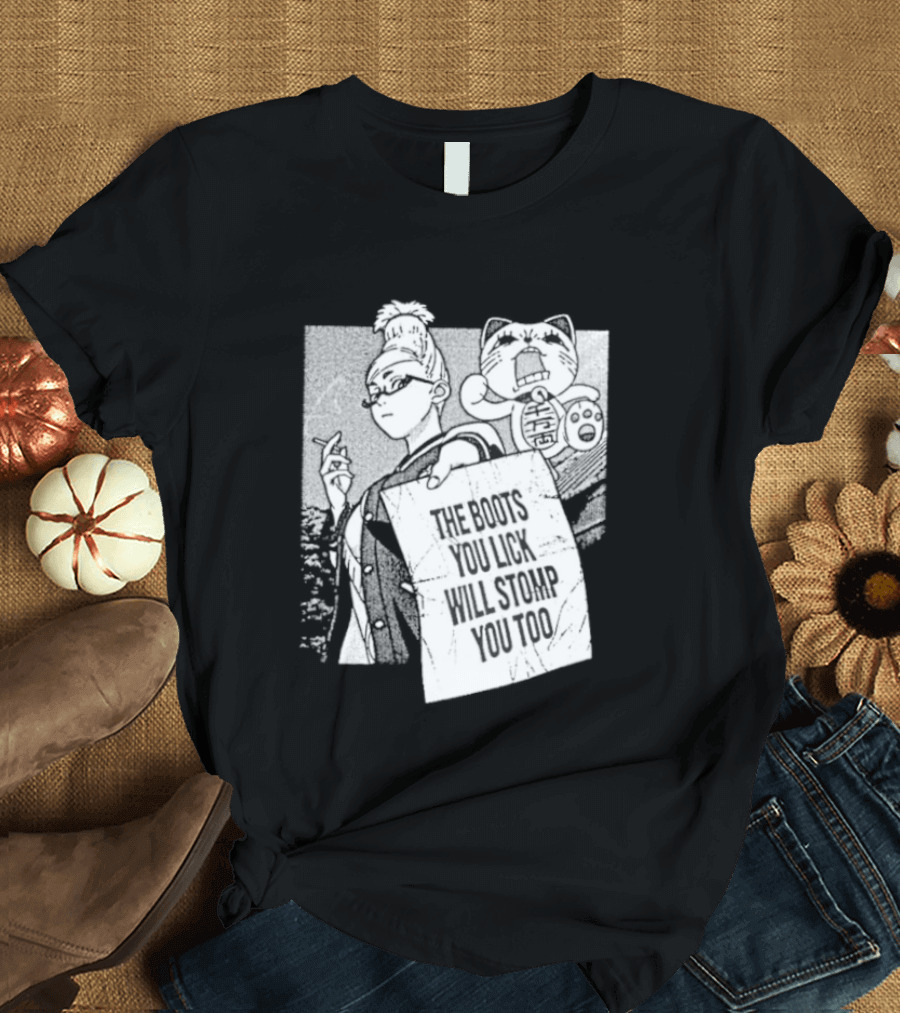 The Boots Your Lick Will Stomp You Too Anime T-Shirt