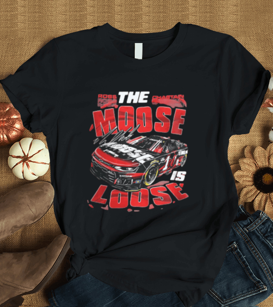 Ross Chastain The Moose Is Loose Trackhouse Race Car 1 T-Shirt