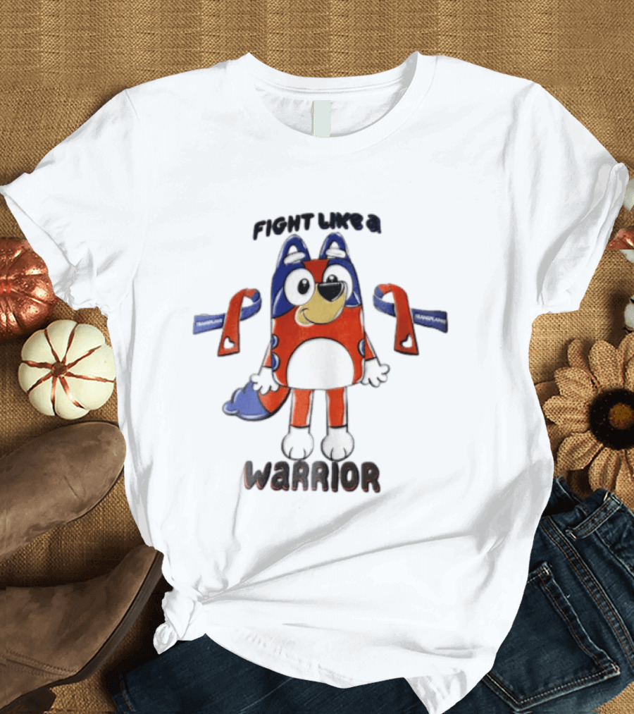 Fight Like A Bluey Warrior Transplant Awareness Ribbons T-Shirt