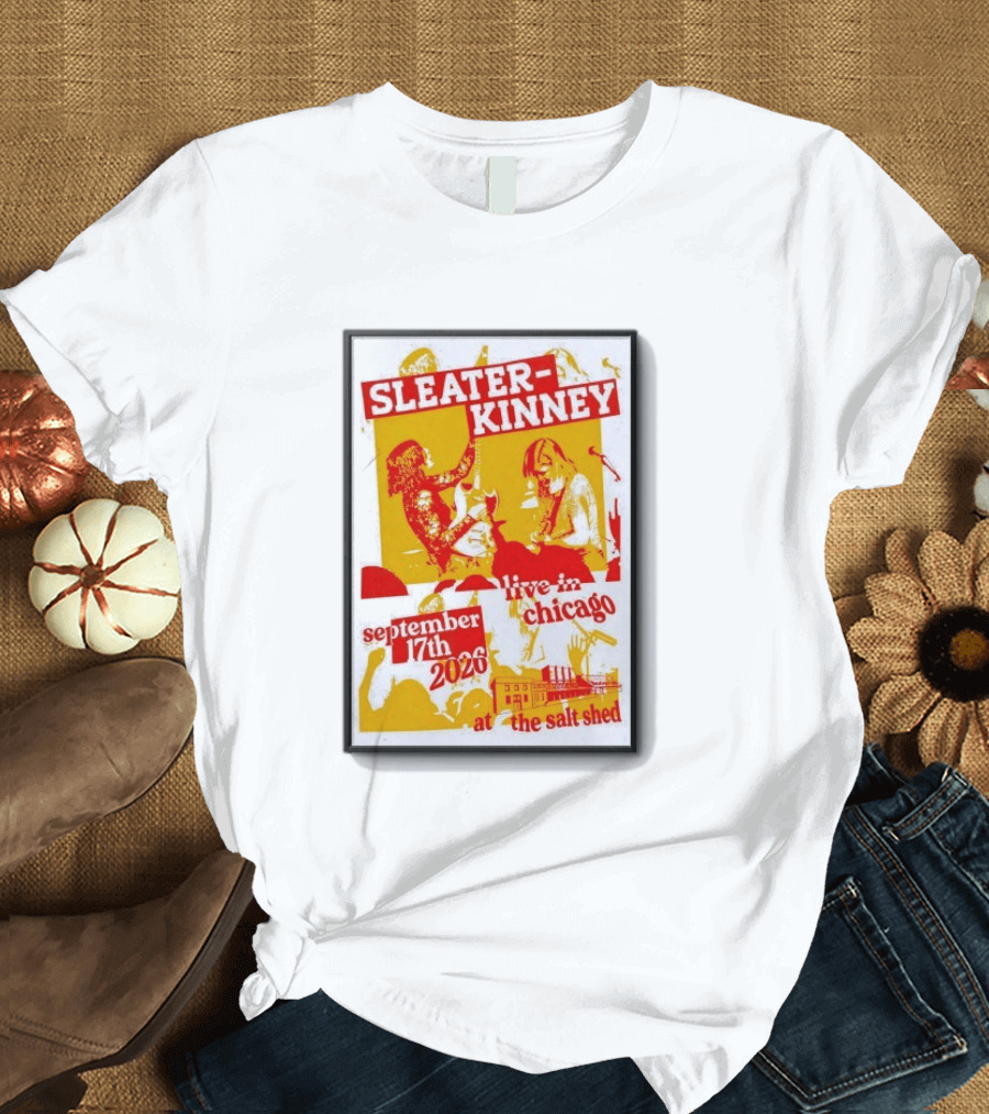 Sleater Kinney Live In Chicago At The Salt Shed September 17th 2026 T-Shirt