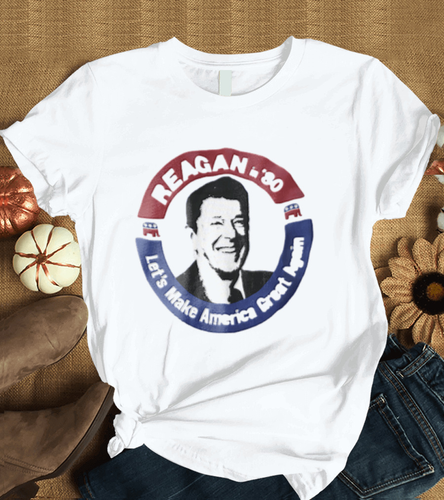 Reagan In '80 Let's Make America Great Again T-Shirt