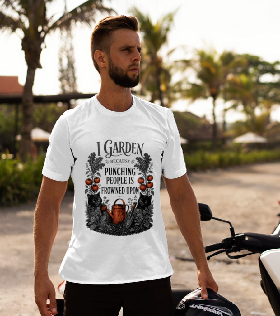 I Garden Because Punching People Is Frowned Upon Funny Gardener Tomatoes Watering Can T-Shirt