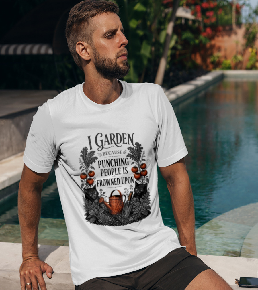 I Garden Because Punching People Is Frowned Upon Funny Gardener Tomatoes Watering Can T-Shirt