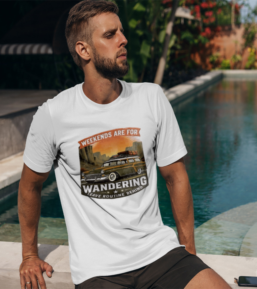 Weekends Are For Wandering Station Wagon Canyon Landscape Leave Routine Behind T-Shirt