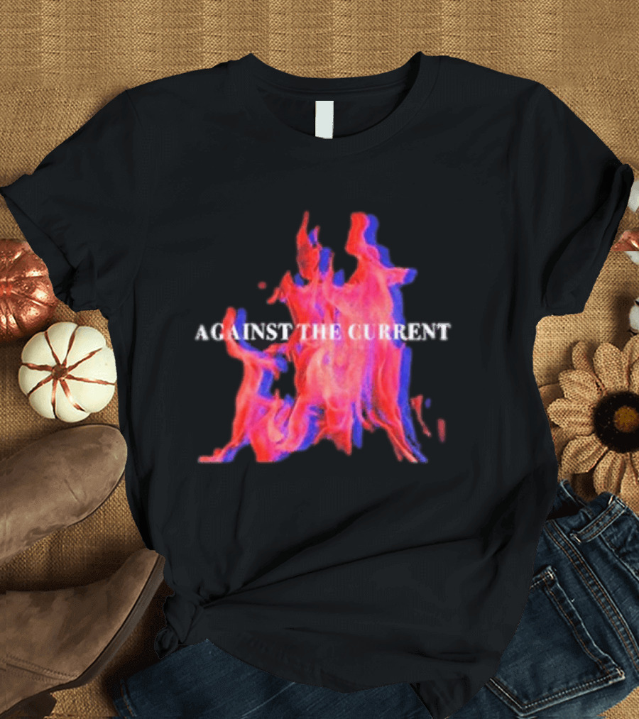 Against The Current Flames Fiery T-Shirt