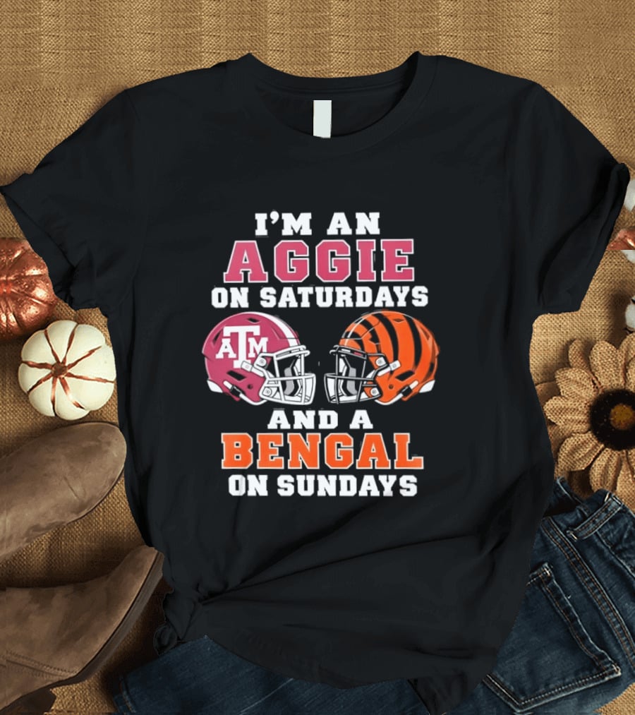Texas A&M Aggie Saturdays And Cincinnati Bengal Sundays Football Fans T-Shirt