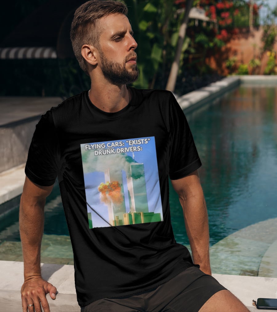 Flying Cars Exists Drunk Drivers T-Shirt