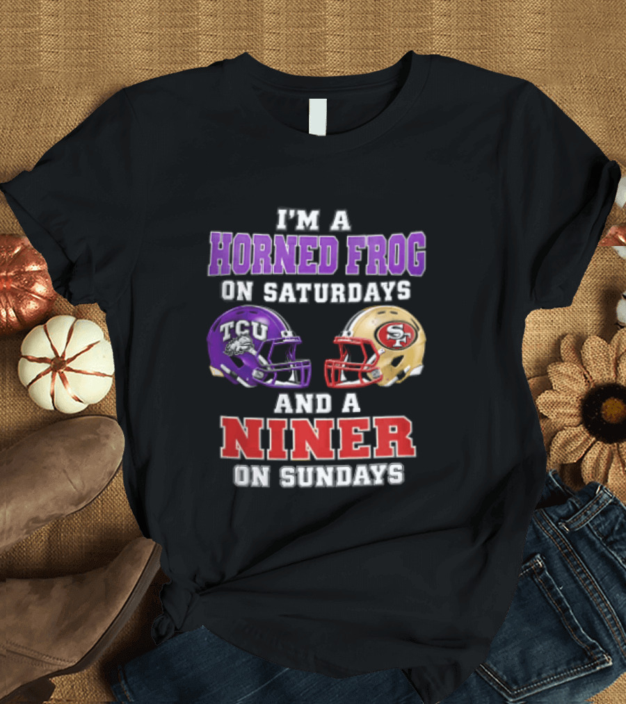 Horned Frog On Saturdays Niner On Sundays TCU Vs 49ers Helmets T-Shirt