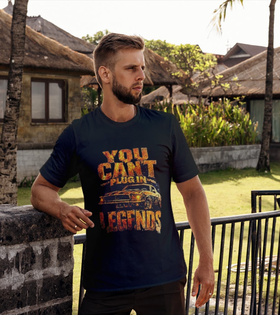 You Can't Plug In Legends Classic Muscle Car T-Shirt