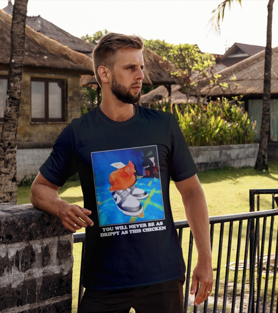 You Will Never Be As Drippy As This Chicken Wearing Nike Sneakers T-Shirt