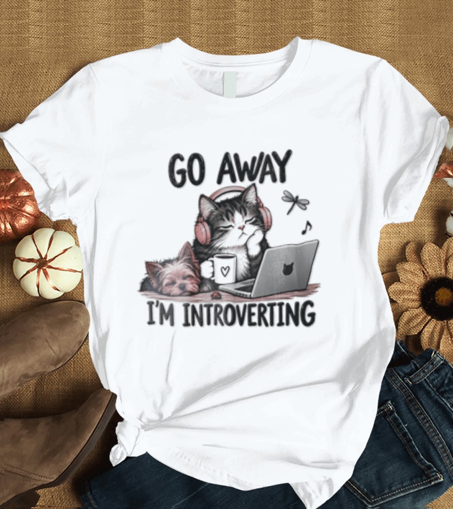 GO Away IM Introverting Cat Headphones Laptop Dog Dragonfly T-Shirt
