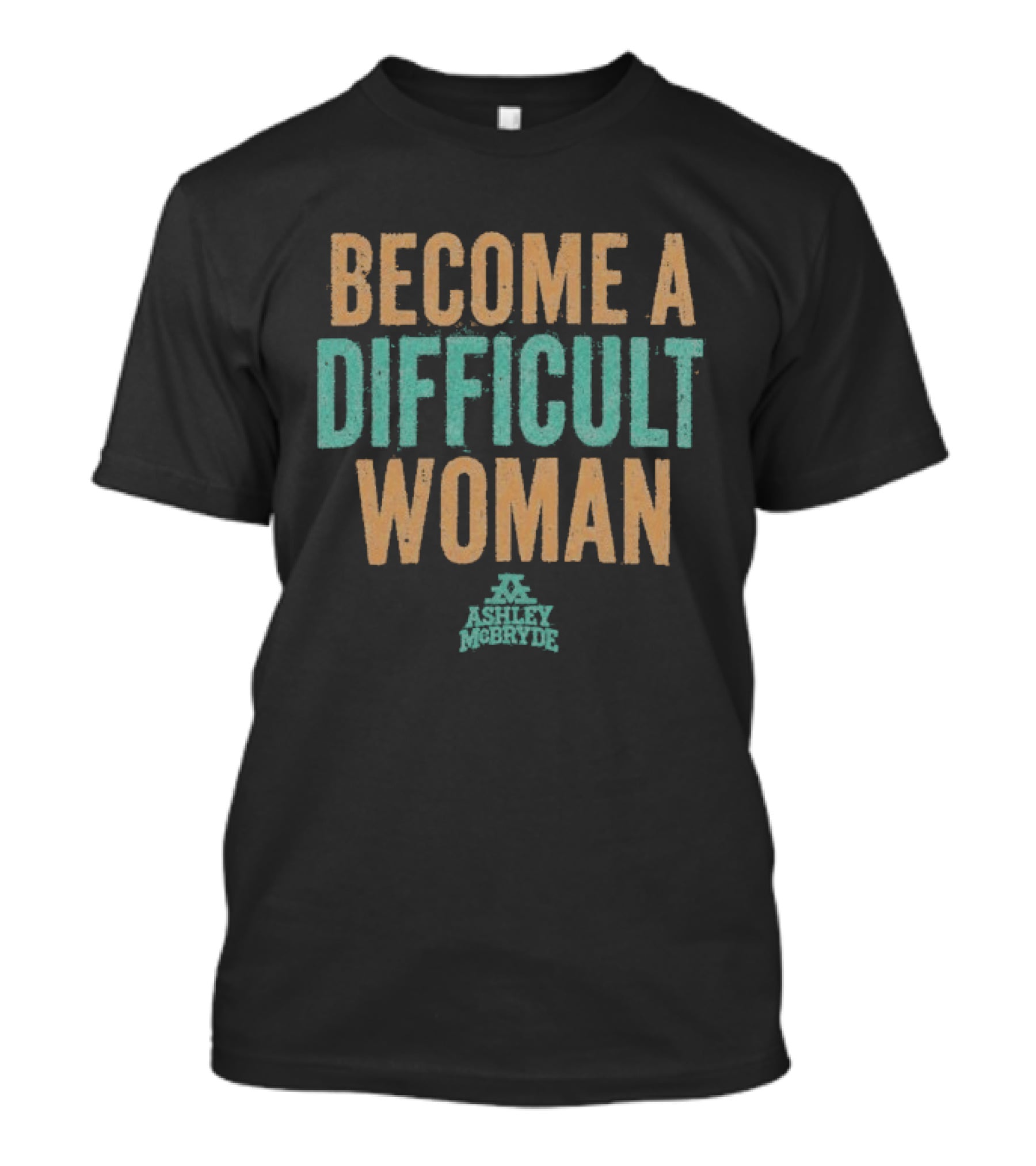 Become A Difficult Woman Ashley McBryde T-Shirt