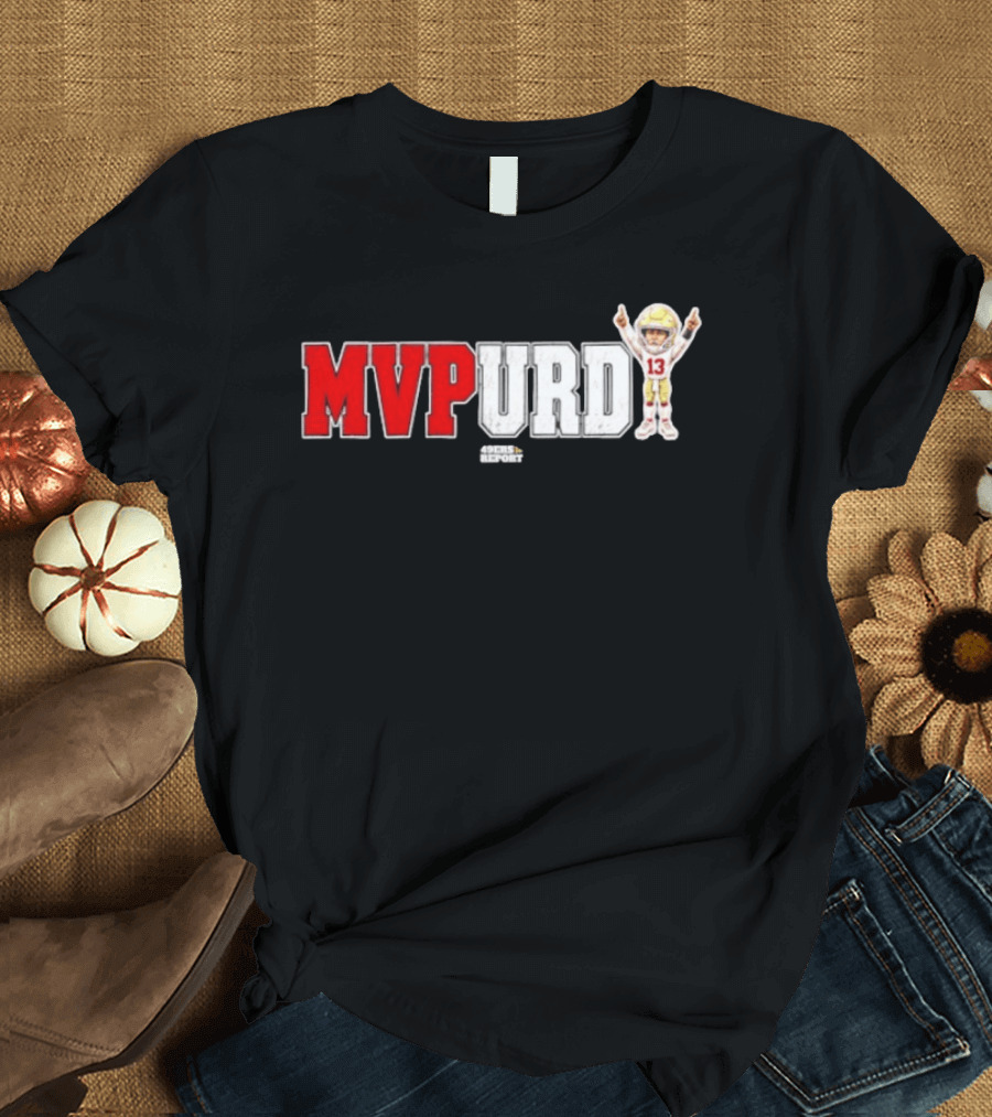 Brock Purdy MVPurd 49ers Report MVP SZN 13 San Francisco 49ers T-Shirt
