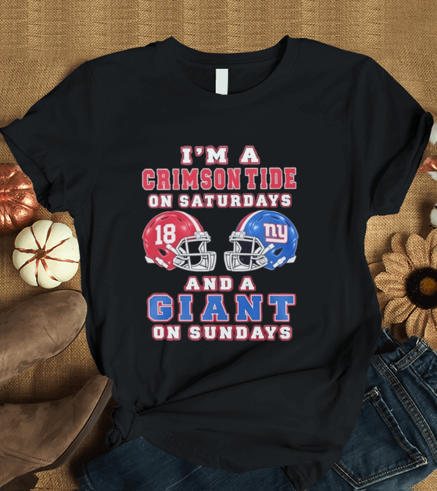 I'm A Crimson Tide On Saturdays And A Giant On Sundays Football Helmets T-Shirt