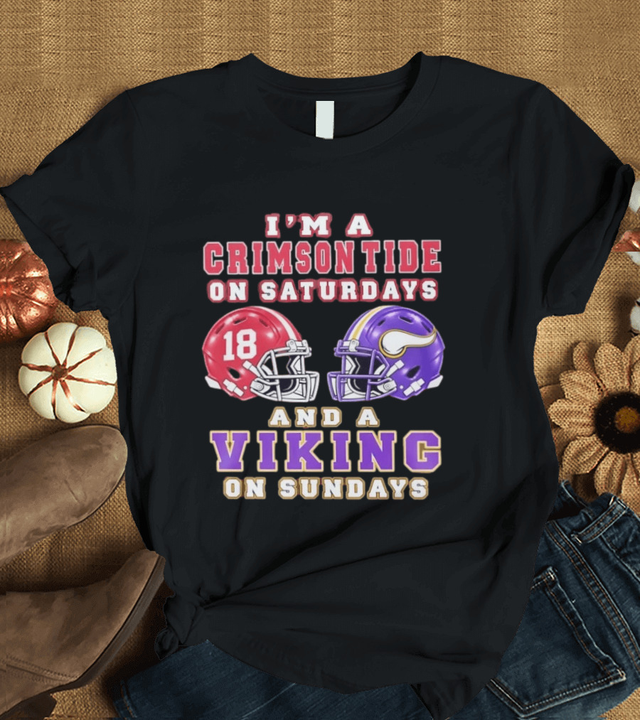 I'm A Crimson Tide On Saturdays And A Viking On Sundays Football Helmets T-Shirt