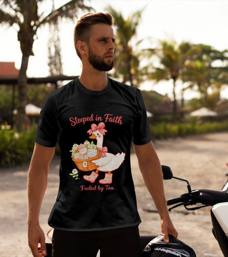 Steeped In Faith Fueled By Tea Goose With Basket And Flowers T-Shirt