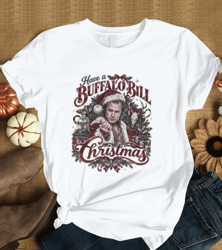 Have A Buffalo Bill Christmas Hannibal Silence Of The Lambs T-Shirt