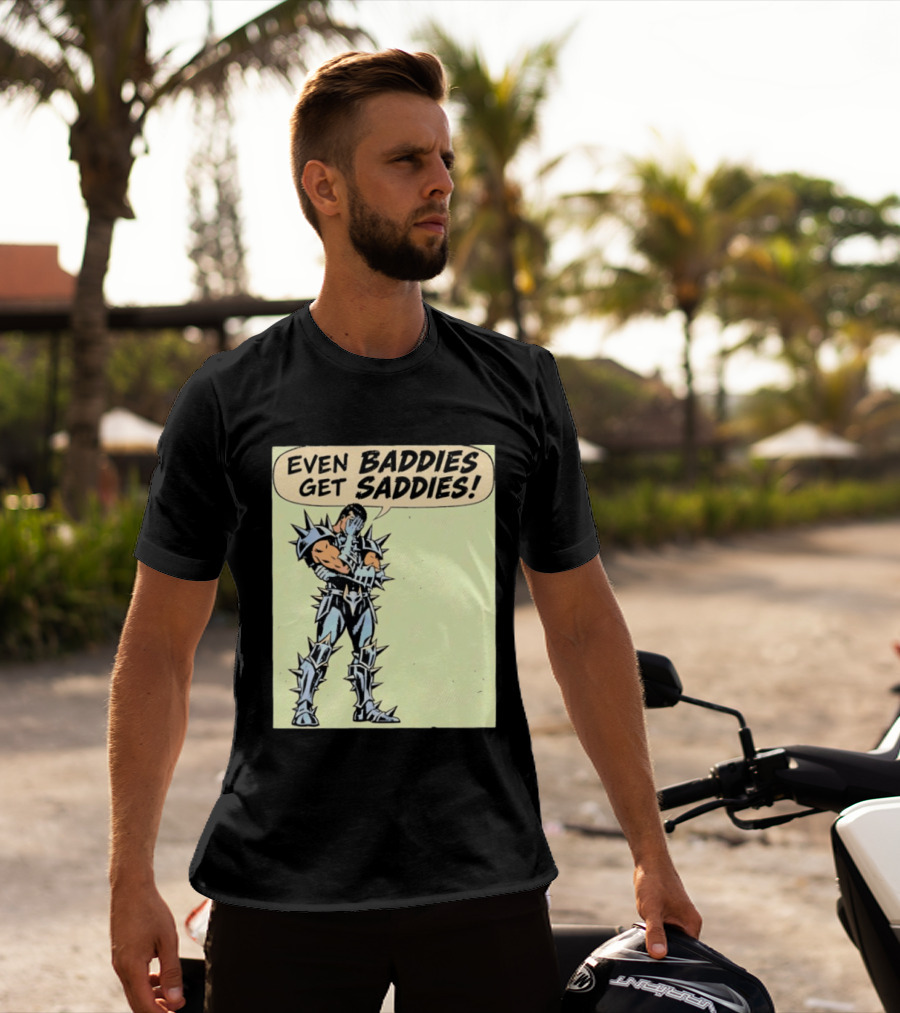 Even Baddies Get Saddies Comic Spiky Armor Rugged T-Shirt