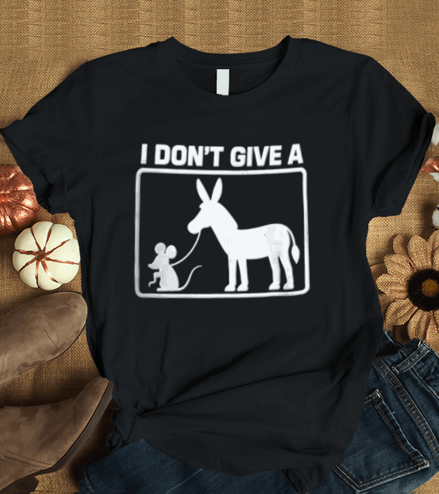 I Dont Give A Donkey And Mouse Fun Phrase T-Shirt