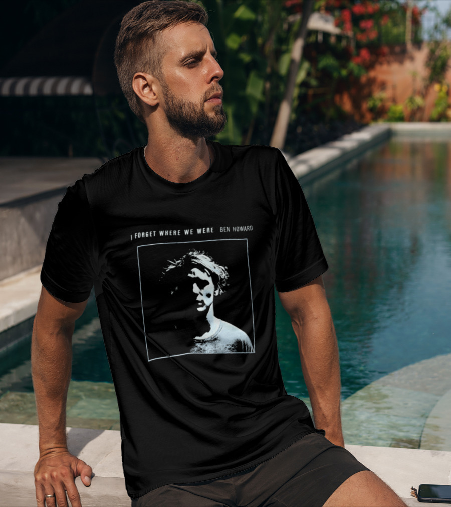 I Forget Where We Were Ben Howard Black White Photo T-Shirt