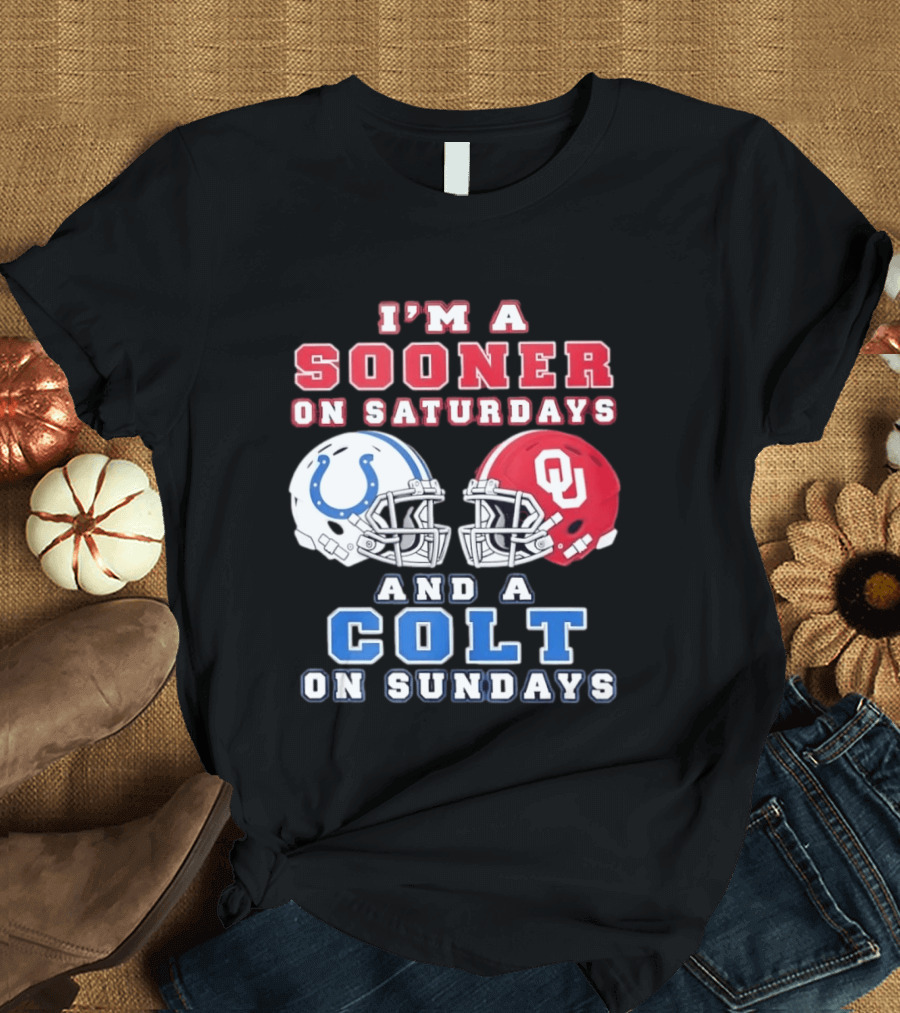 I'm A Sooner On Saturdays And A Colt On Sundays Football Helmets T-Shirt