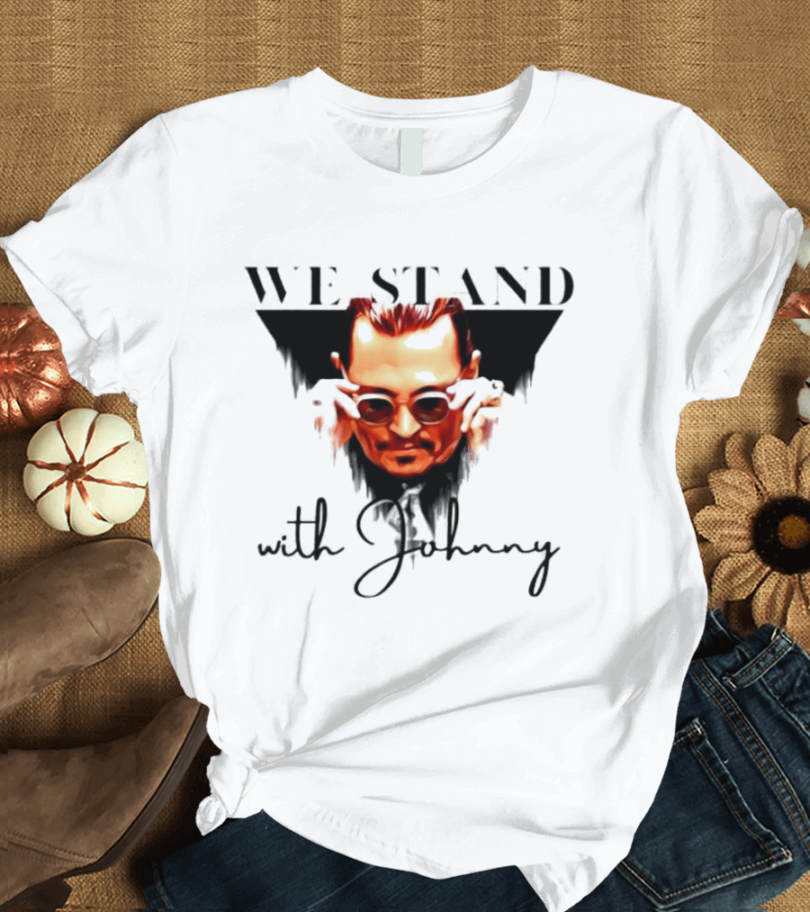 We Stand With Johnny T-Shirt
